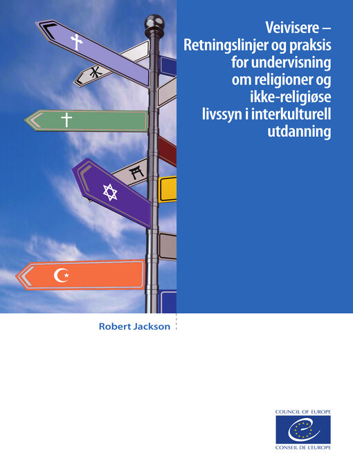 Title details for Veivisere – Retningslinjer og praksis for undervisning om religioner og ikke-religiøse livssyn i interkulturell utdanning by Robert Jackson - Wait list